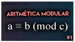 PRINCIPIOS de la ARITMÉTICA MODULAR  Pensando Numéricamente [upl. by Mckenzie434]