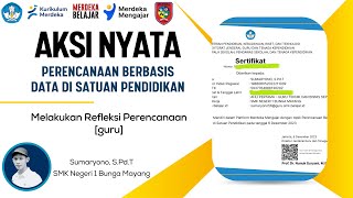 AKSI NYATA PERENCANAAN BERBASIS DATA DI SATUAN PENDIDIKAN  MELAKUKAN REFLEKSI PERENCANAAN [upl. by Hayifas]