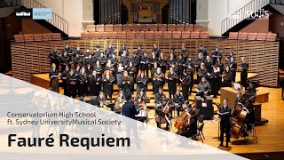 Conservatorium High School amp Sydney University Musical Society  Fauré Requiem [upl. by Amalie]