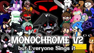 FNF Monochrome V2 but Every Turn a Different Characters Sings it  Friday Night Funkin Cover [upl. by Atipul58]