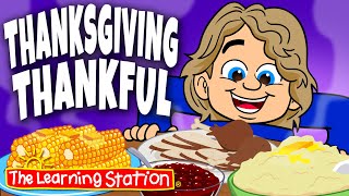 Thanksgiving Thankful ♫ Thanksgiving Songs ♫ Thankful Songs ♫ Kids Songs by The Learning Station [upl. by Keeley]