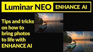 Skylum Luminar Neo Tips on using Enhance AI tool [upl. by Petula690]