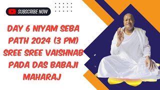 Day 6 Niyam Seba path 2024 3 pm  Sree sree Vaishnab Pada Das Babaji Maharaj niyamseba radhakund [upl. by Acinor]