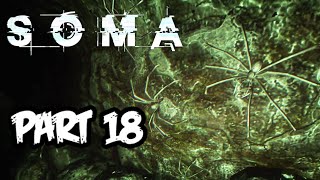 ►SOMA  PART 18 Sea Spiders Cave [upl. by Elleined]