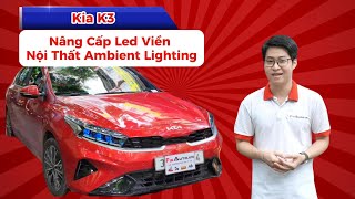 Kia K3 2024  Nâng Cấp Led Viền Nội Thất Ambient Lighting [upl. by Kasper513]