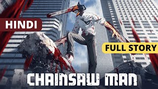 Chainsaw Man Full Story Explained in HindiSeason 1  Anime in Hindi [upl. by Aehr]