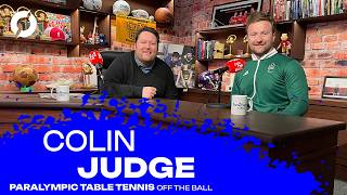 COLIN JUDGE Paralympic table tennis looking ahead to Paris 2024 amp The reclassification challenge [upl. by Ednutabab]