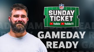 Get Gameday Ready for NFL Sunday Ticket on YouTube TV and YouTube with Jason Kelce [upl. by Morra]