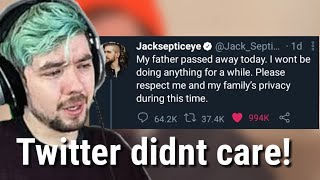 JackSepticeys dad died Twitter doesnt care [upl. by Anilos]