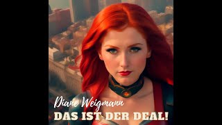 Diane Weigmann  Das ist der Deal [upl. by Zabrina96]