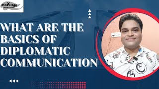 What Are The Basics Of Diplomatic Communication [upl. by Sabian743]