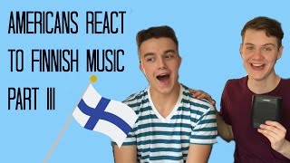 AMERICANS REACT TO FINNISH MUSIC PART 3 [upl. by Lrac]