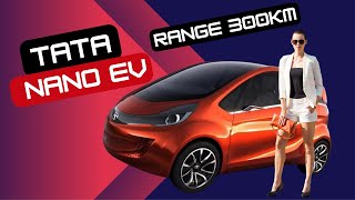 Tata Nano EV Coming by Q1 2024 Priced under Rs 15 Lakh Driving Range 300KM [upl. by Anaiviv462]