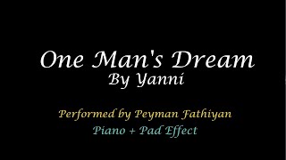 Yanni  One Mans Dream Piano Pad Cover یانی [upl. by Furtek]