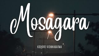 Kishore Vishwakarma  Mosagara Lyrical video [upl. by Carmelle]