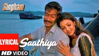 Lyrical Video Saathiya  Singham  Ajay Devgan Kajal Aggarwal [upl. by Ruttger]