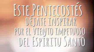 Pentecostés Ven Espíritu Santo llena y guía mi vida [upl. by Aihseyk]