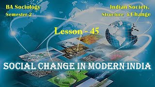 Lesson – 45 Social Change in Modern India [upl. by Bisset]