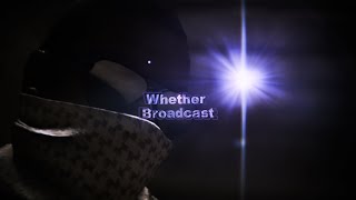 Whether Broadcast ft opportun1ty [upl. by Navada]