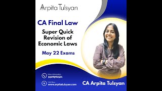 CA FINAL May 22  Economic Laws  Super Quick Revision by CA Arpita Tulsyan [upl. by Wainwright]