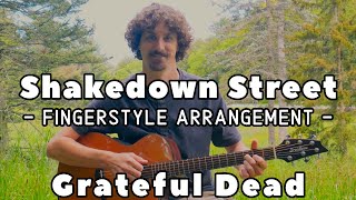 Shakedown Street  Fingerstyle Arrangement  Grateful Dead [upl. by Aiyotal]