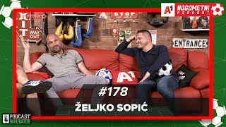 A1 Nogometni Podcast 178  Željko Sopić [upl. by Arayt294]