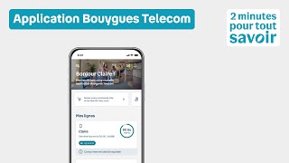 Présentation de lapplication Bouygues Telecom  2 minutes pour tout savoir [upl. by Eidarb670]