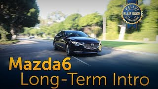 2018 Mazda Mazda6  Long Term Intro [upl. by Aneehsar]