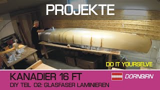 DIY 16ft Kanadier mit Glasfaser und Epoxy laminieren 26122019 [upl. by Anihsit]