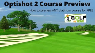 Optishot 2 Course Preview  How to preview platinum courses for FREE [upl. by Ydur844]