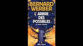 Larbre des possibles et autres histoires Bernard Werber [upl. by Evy906]