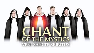 Chant of the Mystics Veni Sancte Spiritus  Come Holy Spirit  Divine Spark  Gregorian Chant [upl. by Abbate]