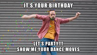 Birthday Meme Lets Party Show me your dance moves [upl. by Shiverick]