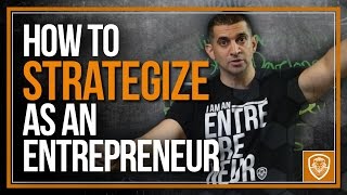 How to Strategize as an Entrepreneur [upl. by Longwood]