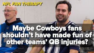 NFL FAN THERAPY Maybe Cowboys Fans Shouldnt Have Made Fun Of Other Teams QB Injuries [upl. by Debby]