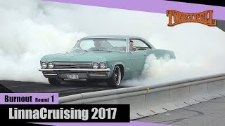 BURNOUT LinnaCruising 2017 1ROUND [upl. by Afnin]