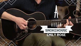 Smokehouse Series Emily Rose  AUDEN Guitars Demos [upl. by Ymaral]