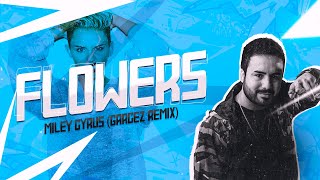 FLOWERS  Miley Cyrus Garcez Remix [upl. by Kcor58]