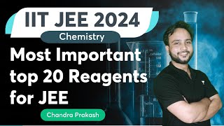 Most Important top 20 Reagents for JEE  JEE 2024  Chandra [upl. by Olodort]