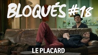 Bloqués 18  Le placard [upl. by Aisylla]