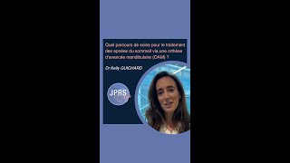 Le parcours de soins des apnées du sommeil par OAM  Dr Kelly GUICHARD  JPRS Days [upl. by Leilani]