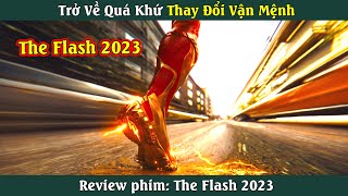 Review phim The Flash 2023  Du hành thời gian với tốc độ bàn thờ [upl. by Jenifer720]