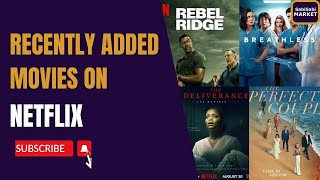 REVIEW RECENTLY ADDED MOVIES ON NETFLIX  NEW MOVIES YOU CANT MISS 🎥 [upl. by Silera621]