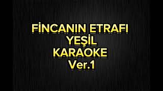 Fincanın etrafı yeşil  Karaoke La [upl. by Jerrie]