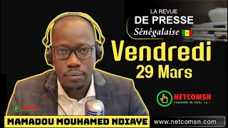 🇸🇳 Revue de presse SN Wolof du Vendredi 29 Mars 2024 rfm zikfm avec Mouhamadou Moustapha T [upl. by Aisyla6]