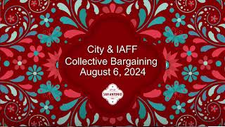 City amp IAFF Collective Bargaining August 6 2024 [upl. by Nilyahs784]