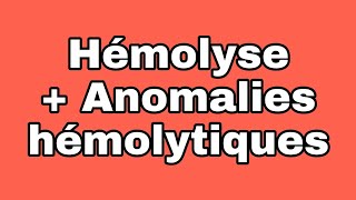 Hémolyse physiologiquepathologique anomalies hémolytiques  Hb membraneenzymesaquise مود عربي [upl. by Endaira]