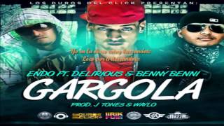 Gargola letra  Endo ft delirious y benny benni  reggaeton 2012 [upl. by Ettena]