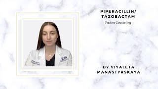 Piperacillin and Tazobactam Patient Counseling [upl. by Hannon]