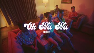 B8EIGHT  Oh Na Na Official Music Video [upl. by Fellows]